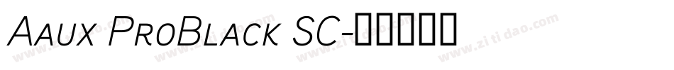 Aaux ProBlack SC字体转换